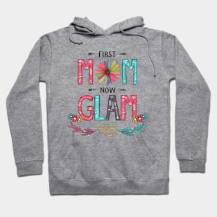 First Mom Now Glam Wildflowers Happy Mothers Day Hoodie